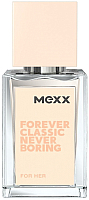 Парфюмерия MEXX парфюмерная вода forever classic never boring for her 15мл купить по лучшей цене
